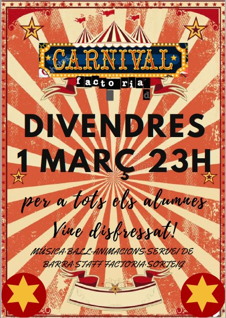 Festa Carnaval Factoria’D! DIVENDRES, 1 DE MARÇ 2019 Festa carnavalera per tots els alumnes! T’espe…